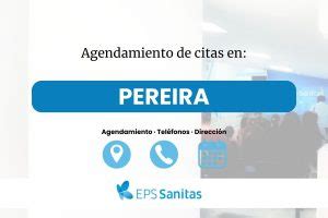 pedir citas en sanitas|Pedir Cita Médica Sanitas Eps en Pereira Teléfono y Dirección